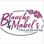Blanche & Mabel's Floral Boutique